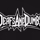 DeafsAndDumbs