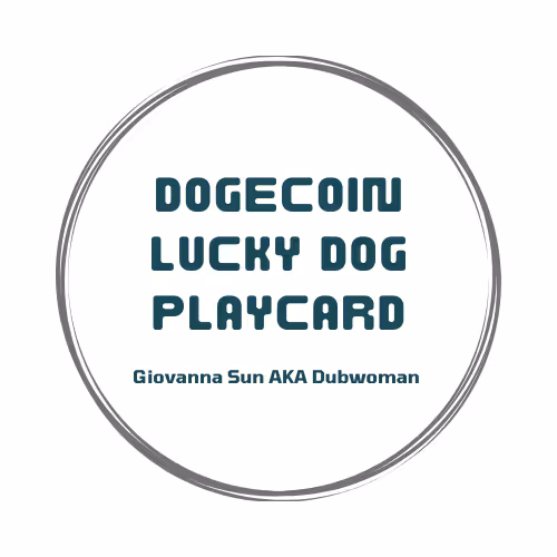 Dogecoin Lucky Dog Playcard Trading Collectible by Dubwoman AKA Giovanna Sun - old