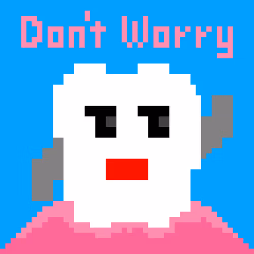 Don't Worry...