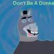 Don't Be A Donkey