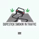 Dopestick Smokin in Traffic - old