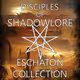 Disciples of Shadowlore - Eschaton Collection