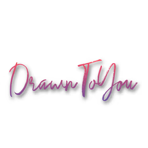 Drawn To You
