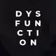 DYSFUNCTION Series