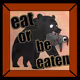 eat or be eaten