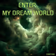 ENTER MY DREAM WORLD: 33 DREAMS