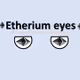 Etherium eyes