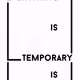 everything is temporary (Stephanie Dillon) - old