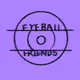 Eyeball Friends