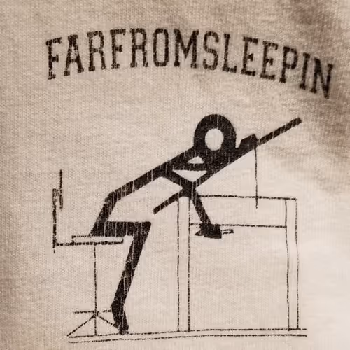 Farfrom_sleepin