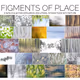 Figments of Place