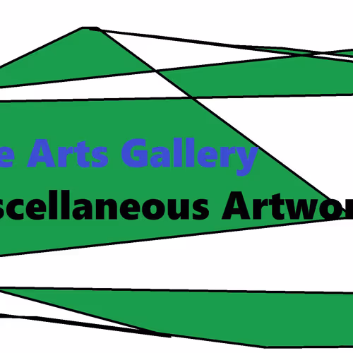 Fine Arts Gallery- Miscellaneous Artworks