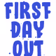 First Day Out