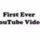 First YouTube Video