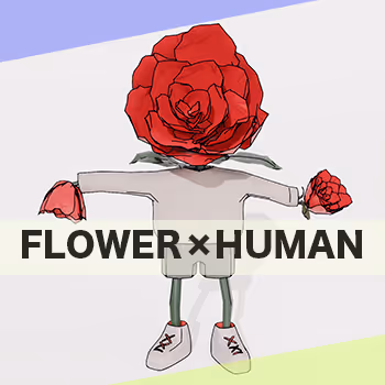 FLOWER x HUMAN WORLD - old