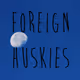 Foreign Huskies