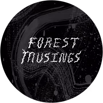Forest Musings