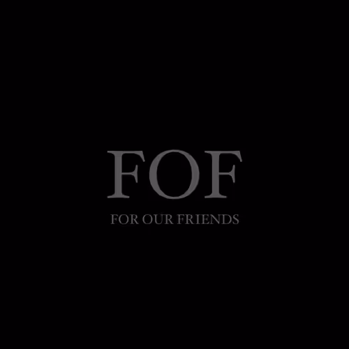 For Our Friends (FOF) - old