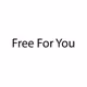 Free For You