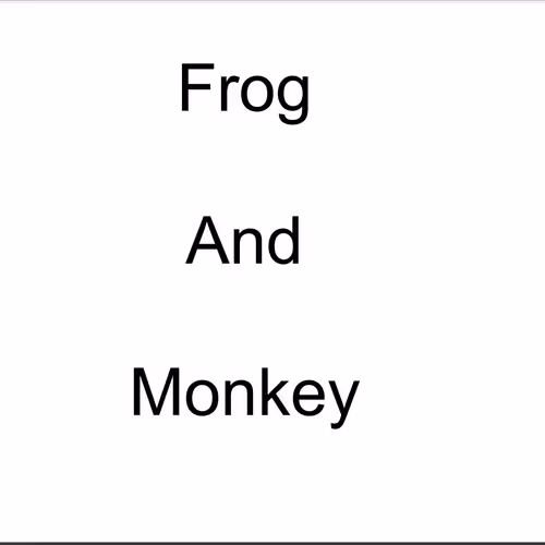 Frog and Monkey