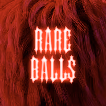 RARE BALL$