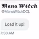 Fuck you. Love, ManaWitch