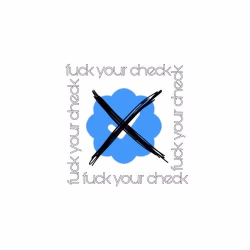 fuck your check