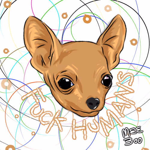 FuckHuman I'm a Dog
