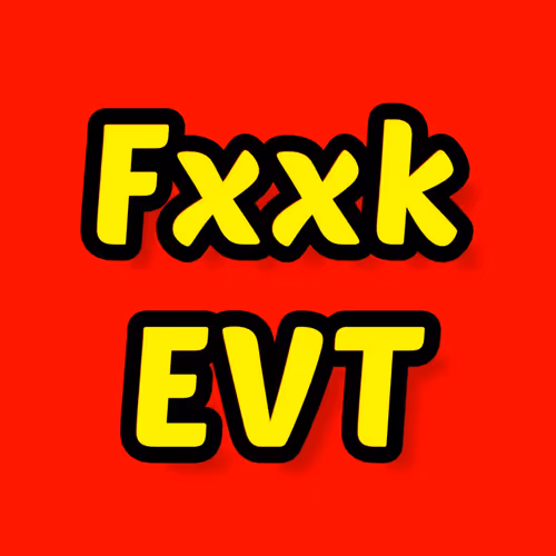 Fxxk EVT