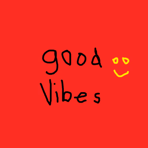 g00d vibes only - old