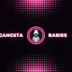 Gang$ta Babie$