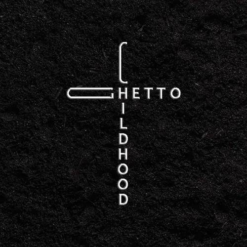 Ghetto Childhood