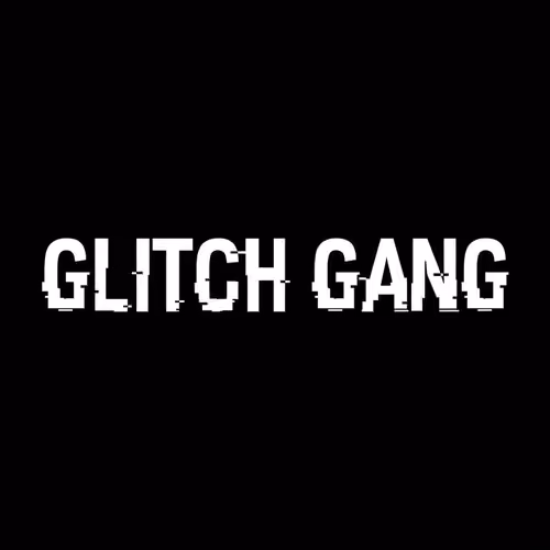 Glitch Gang