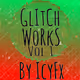 Glitch Works Volume 1 by IcyFx