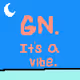 Gn it's a vibe
