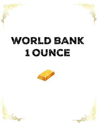 GOLD 1 OUNCE  WORLD BANK