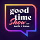 Good Time Show
