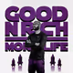 GoodnRich MofeLife Music