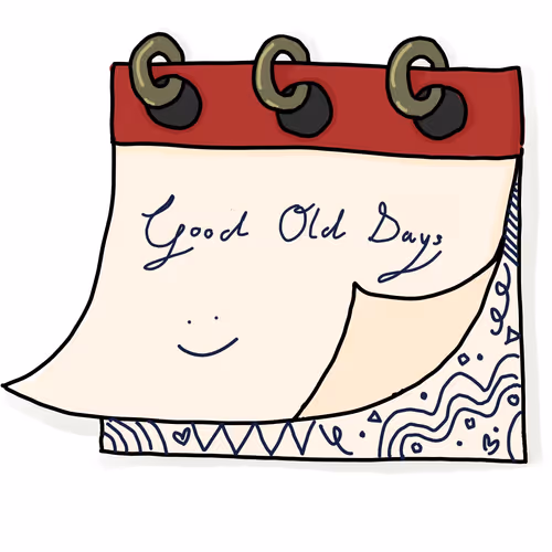 Good Old Days: The Beginning