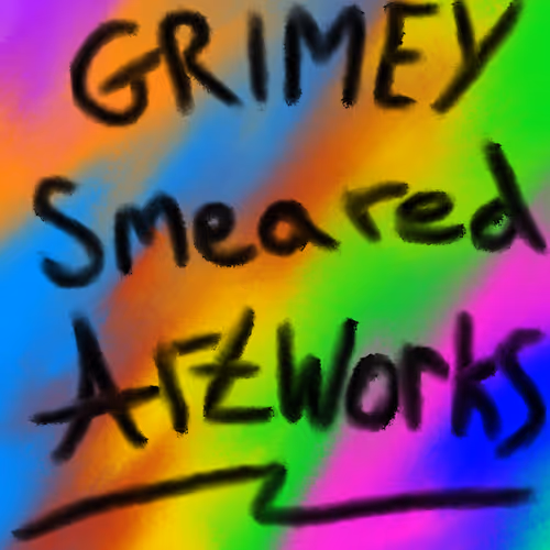 Grimey Smeared Artworks