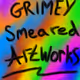 Grimey Smeared Artworks