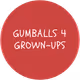 Gumballs4GrownUps - old