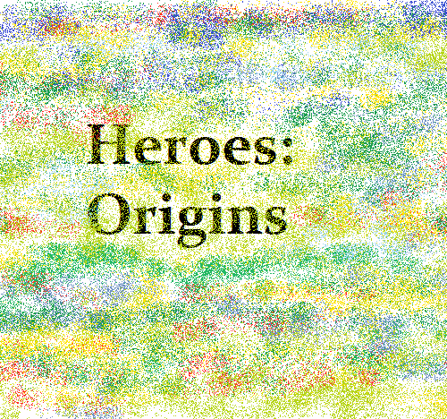 Heroes: Origins