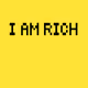 I AM RICH :)