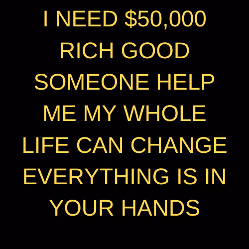 I need 50000 dollars