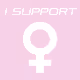 I SUPPORT WOMEN