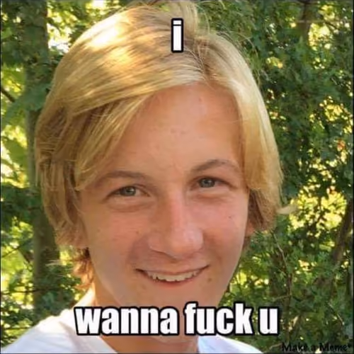I wanna f u