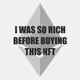 I WAS SO RICH  :`(