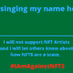 #IAmAgainstNFTS