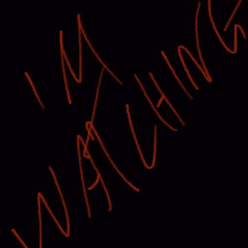 im watching